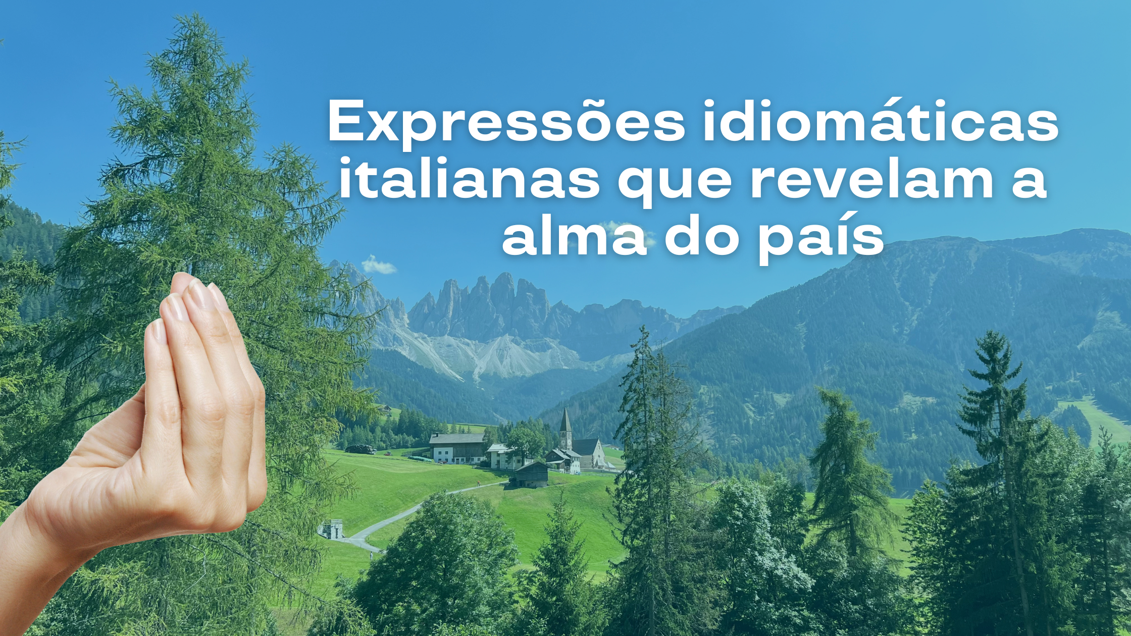 Expressões idiomáticas italianas que revelam a alma do país